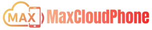 MaxCloudPhone