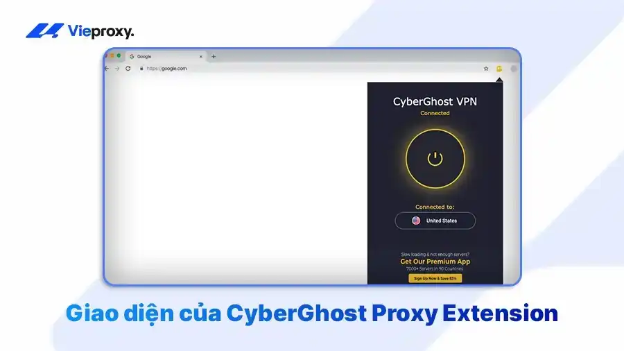 Giao diện của CyberGhost Proxy Extension
