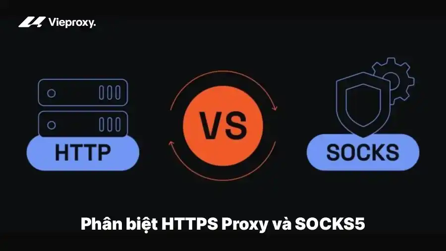 Phân biệt HTTPS Proxy và SOCKS5