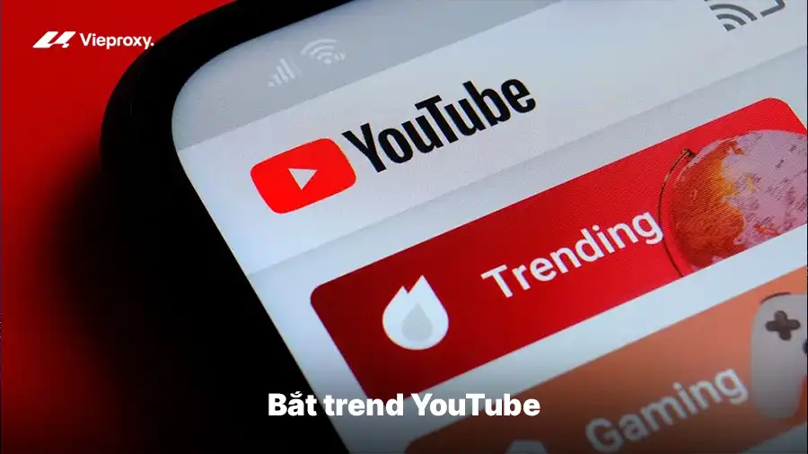 Bắt trend YouTube
