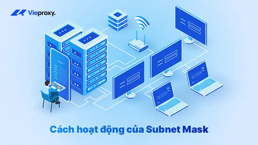 Cách hoạt động của Subnet Mask